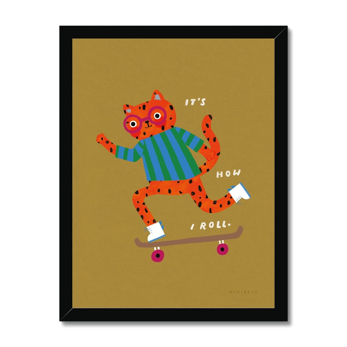 Art Print It's How I Roll Leopard Art Print