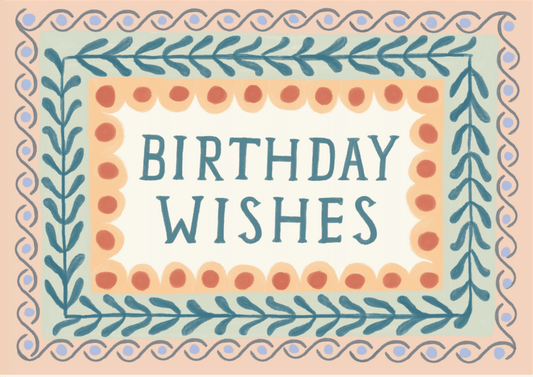 "Birthday Wishes" Hand-Painted Greeting Card – A charming birthday card with a folk-inspired design. The centre features hand-lettered text reading “Birthday Wishes” in a dark blue, vintage-style font. Surrounding the text is a decorative border of wavy lines, leaves, and small orange circles in soft pastel shades of blue, green, and peach, set against a cream-colored background.