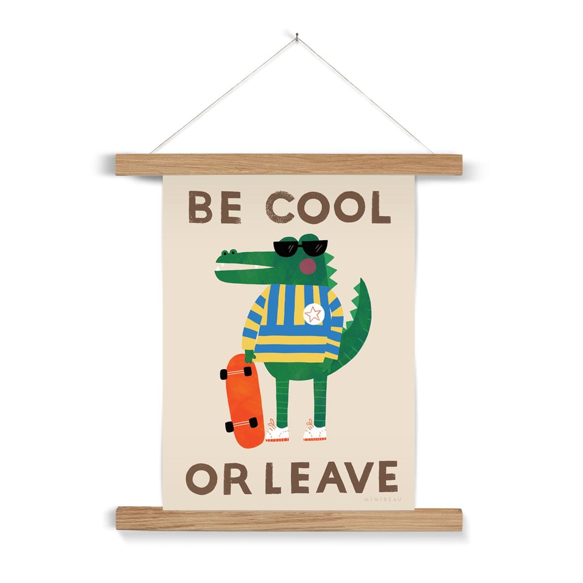 Art Print Be Cool Or Leave Croc Art Print