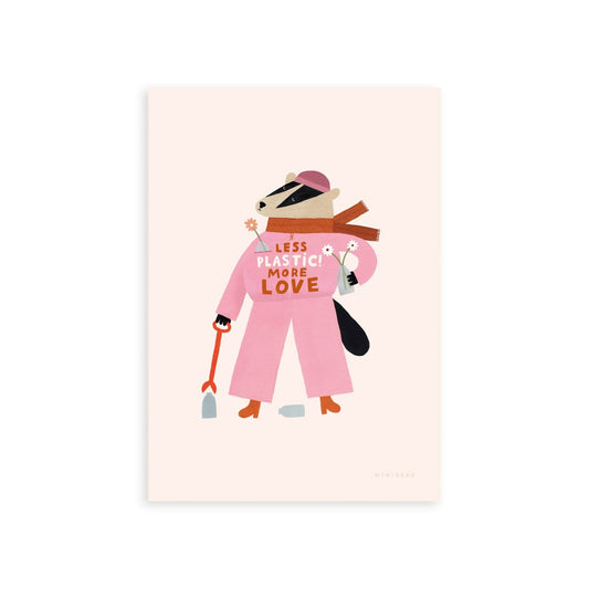 Our Less Plastic More Love Badger Art print features a badger standing tall, wearing pink, holding a litter picker and a black bagand picking up plastic bottles. It's jumper says LESS PLASTIC MORE LOVE in white and red. 